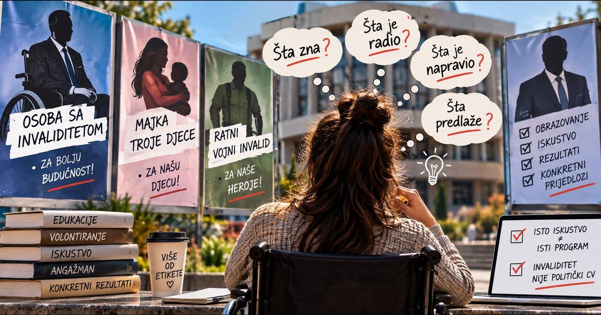 Žena u invalidskim kolicima, okrenuta leđima, gleda izborne plakate s natpisima „Osoba sa invaliditetom“, „Majka troje djece“ i „Ratni vojni invalid“. Iznad nje su pitanja „Šta zna?“, „Šta je radio?“, „Šta je napravio?“ i „Šta predlaže?“, a pored je plakat s listom: obrazovanje, iskustvo, rezultati, konkretni prijedlozi.